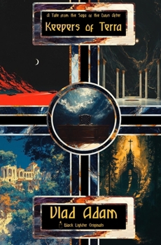 Paperback Keepers of Terra: Volume I of the Saga of the Days After Book