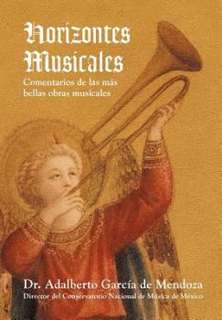 Hardcover Horizontes Musicales: Comentarios de Las M S Bellas Obras Musicales [Spanish] Book