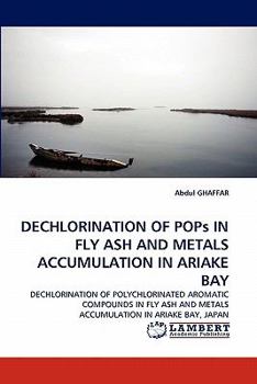 Paperback Dechlorination of Pops in Fly Ash and Metals Accumulation in Ariake Bay Book