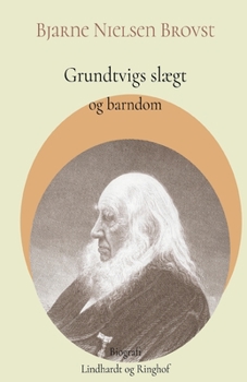 Paperback Grundtvigs sl?gt og barndom [Danish] Book