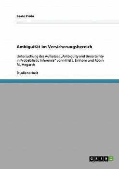 Paperback Ambiguität im Versicherungsbereich: Untersuchung des Aufsatzes "Ambiguity and Uncertainty in Probabilistic Inference von Hillel J. Einhorn und Robin M [German] Book