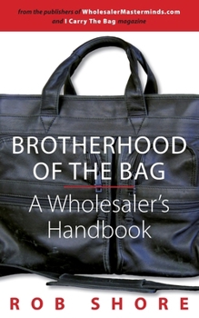 Paperback Brotherhood of the Bag, A Wholesaler's Handbook Book