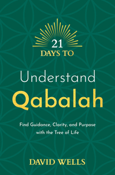 Paperback 21 Days to Understand Qabalah: Find Guidance, Clarity, and Purpose with the Tree of Life Book