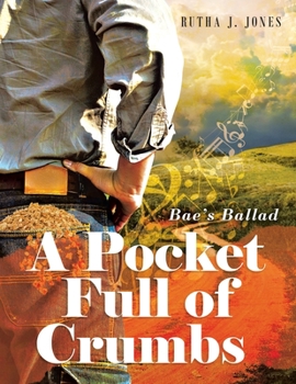 Paperback A Pocket Full of Crumbs: Bae's Ballad [Large Print] Book