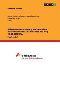 Paperback Abkommensberechtigung von deutschen Investmentfonds i.S.d. InvG nach Art. 4 (1), 10 (2) OECD-MA [German] Book