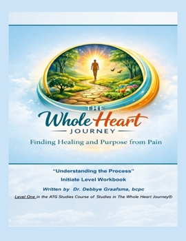 Paperback Whole Heart Journey; Understanding the Process Book