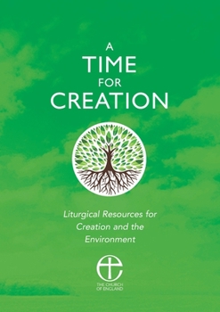 Paperback A Time for Creation: Liturgical Resources for Creation and the Environment Book