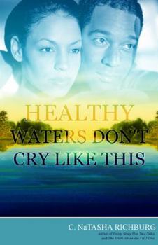 Paperback Healthy Waters Don’t Cry Like This Book
