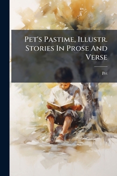 Paperback Pet's Pastime, Illustr. Stories In Prose And Verse Book