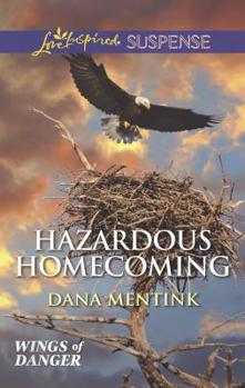 Hazardous Homecoming - Book #1 of the Wings of Danger