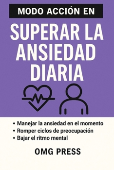 Paperback Modo Acción En Superar La Ansiedad Diaria [Spanish] Book