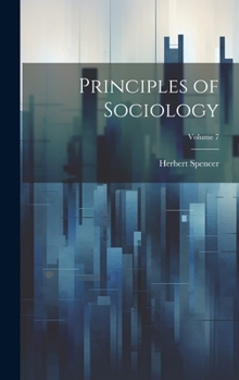 Hardcover Principles of Sociology; Volume 7 Book