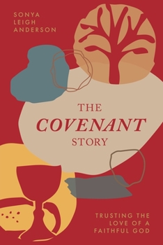 Paperback The Covenant Story: Trusting the Love of a Faithful God Book
