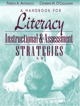 Paperback A Handbook for Literacy Instructional and Assessment Strategies, K-8 Book