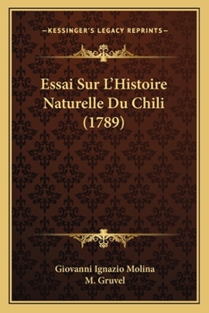 Paperback Essai Sur L'Histoire Naturelle Du Chili (1789) [French] Book