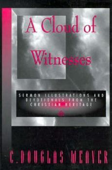 Paperback A Cloud of Witnesses: Sermon Illustrations Book