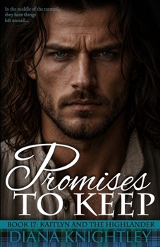 Promises to Keep (Kaitlyn and the Highlander)
