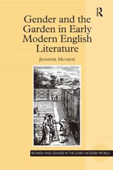 Hardcover Gender and the Garden in Early Modern English Literature Book