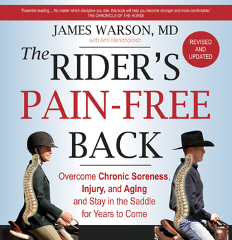 Paperback The Rider's Pain-Free Back: Overcome Chronic Soreness, Injury, and Aging, and Stay in the Saddle for Years to Come Book