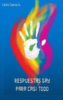 Paperback Respuestas Gay Para Casi Todo [Spanish] Book