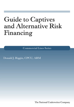 Paperback Guide to Captives and Alternative Risk Financing Book