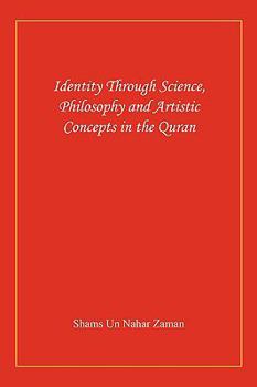 Paperback Identity Through Science, Philosophy and Artistic Concepts in the Quran Book