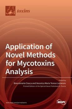 Hardcover Application of Novel Methods for Mycotoxins Analysis Book