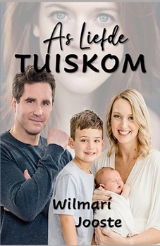 Paperback As Liefde Tuiskom [Afrikaans] Book