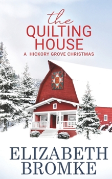 Paperback The Quilting House, A Hickory Grove Christmas Book