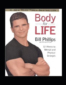 Paperback Body for Life Paperback: 12 Weeks to Mental and Physical Strength Book