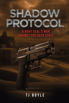 Paperback Shadow Protocol: A Navy SEAL's War Against the Deep State Book