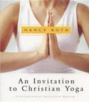 Paperback An Invitation to Christian Yoga [With CD] Book