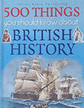 Hardcover 500 Things You Should Know About British History Book