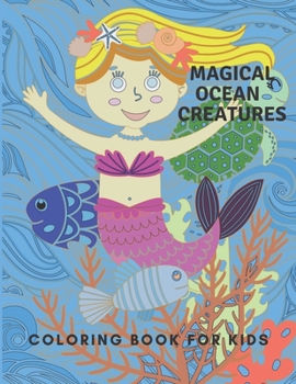 Paperback Magical Ocean Creatures: Coloring Book For Kids Book