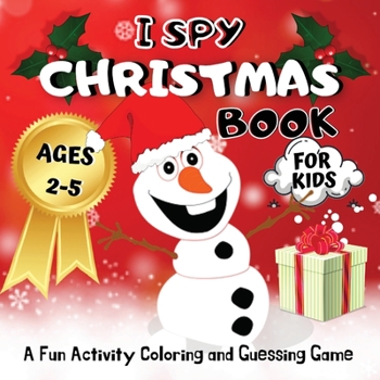 Paperback I Spy Christmas Book for Kids Ages 2-5: A Fun Guessing Game for Little Kids. A Great Stocking Stuffer for Kids and Toddlers Book