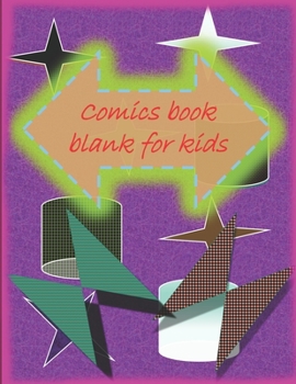 Blank Comic Book-Comic Sketch Book: Create your own comic book with this Blank Comic Book for kids, adults, students, teens and artists, many of Templates waiting you, 8.5 x 11 large, big Blank Comic 