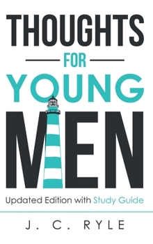 Hardcover Thoughts for Young Men: Updated Edition with Study Guide Book