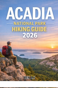 Acadia National Park Hiking Guide 2026