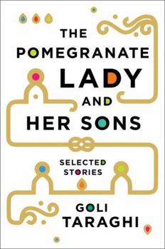 Hardcover The Pomegranate Lady and Her Sons: Selected Stories Book