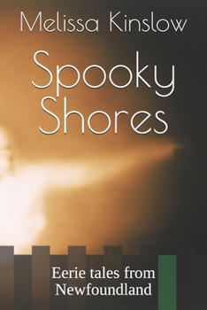 Paperback Spooky Shores: Eerie tales from Newfoundland Book