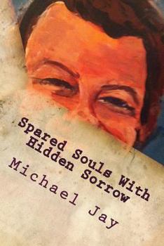 Paperback Spared Souls With Hidden Sorrow Book