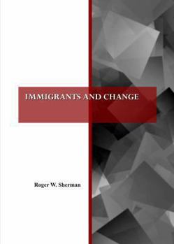 Hardcover Immigrants and Change Book