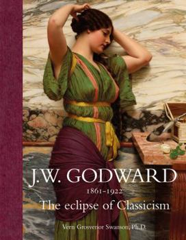 Hardcover Jw Godward 1861-1922: The Eclipse of Classicism Book