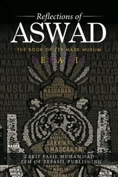 Paperback Reflection of Aswad: The Book of Zee Mask Muslim Book