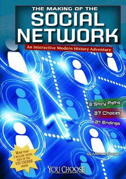 Paperback The Making of the Social Network: An Interactive Modern History Adventure Book