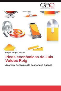 Paperback Ideas Economicas de Luis Valdes Roig [Spanish] Book