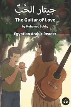 Paperback The Guitar of Love: Egyptian Arabic Reader Book