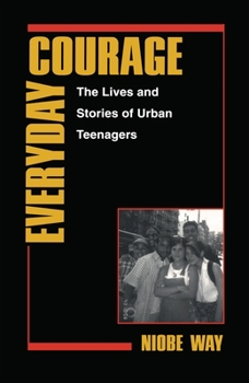 Paperback Everyday Courage: The Lives and Stories of Urban Teenagers Book