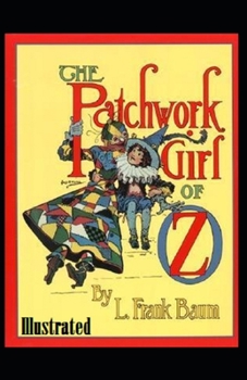 Paperback The Patchwork Girl of Oz Illustrated Book