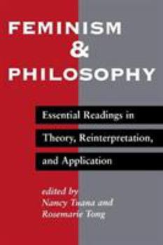 Paperback Feminism And Philosophy: Essential Readings In Theory, Reinterpretation, And Application Book